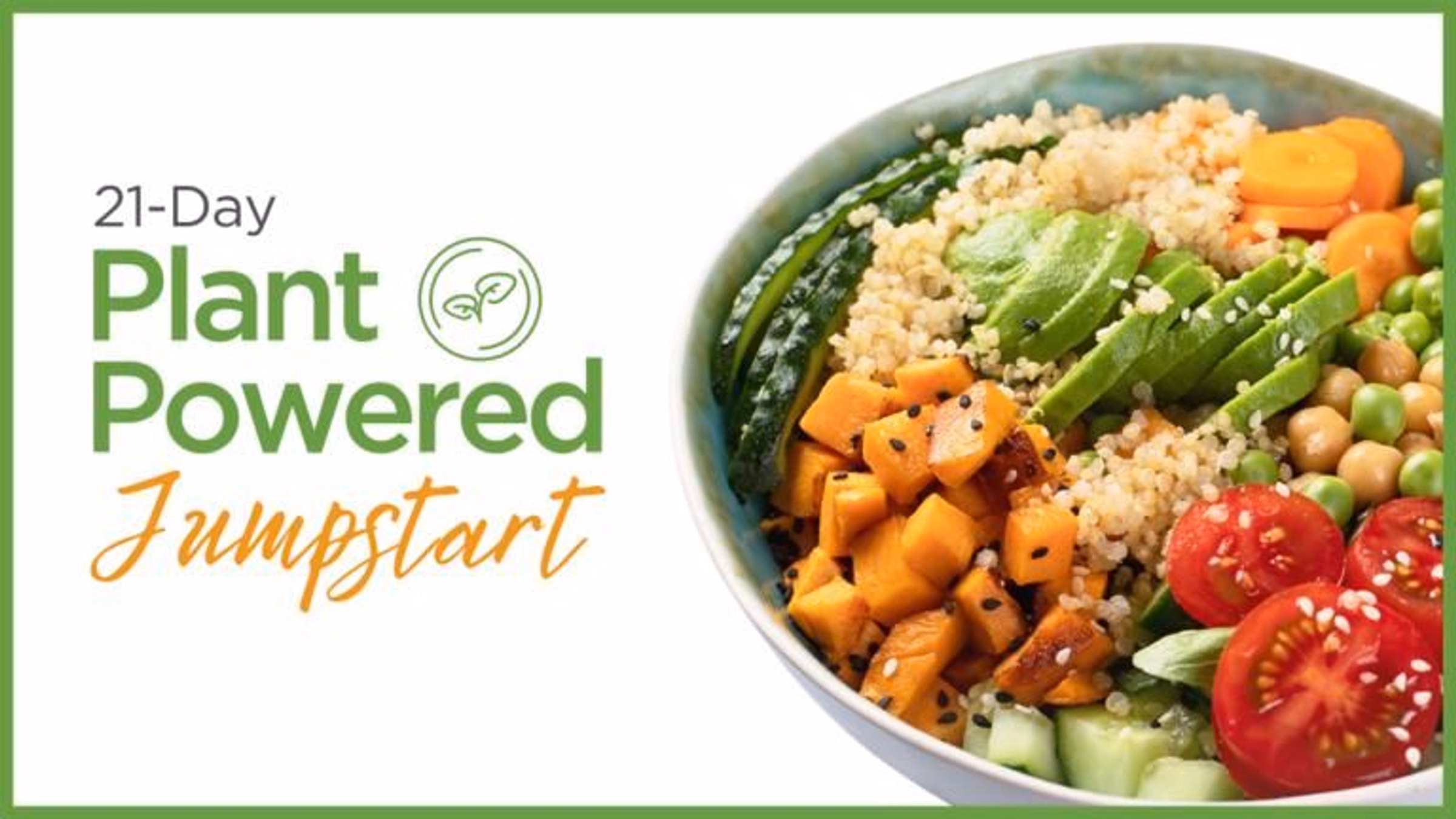 21-Day Plant Powered Jumpstart: Orientation Session