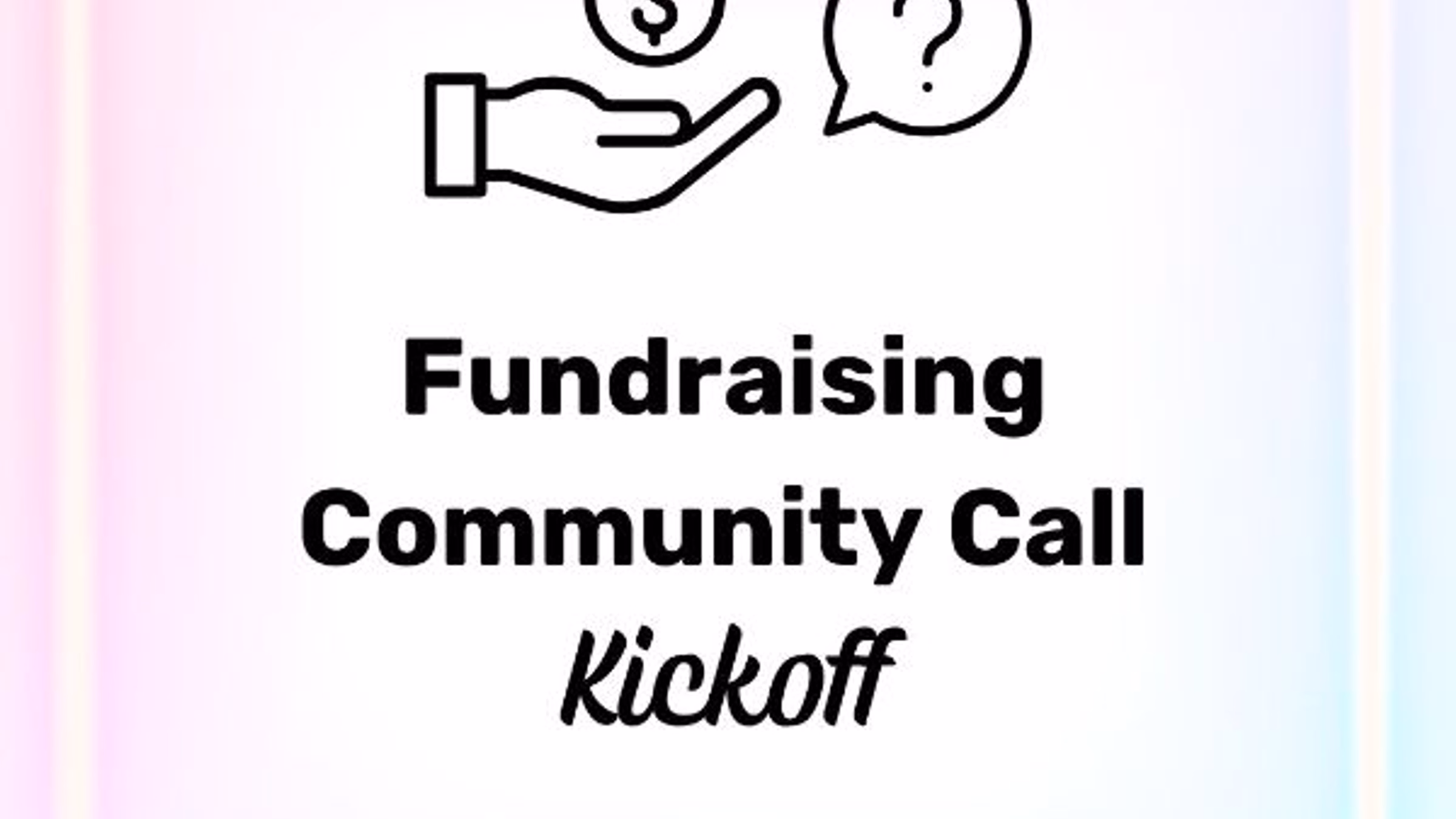 Fundraising Community Call Kickoff