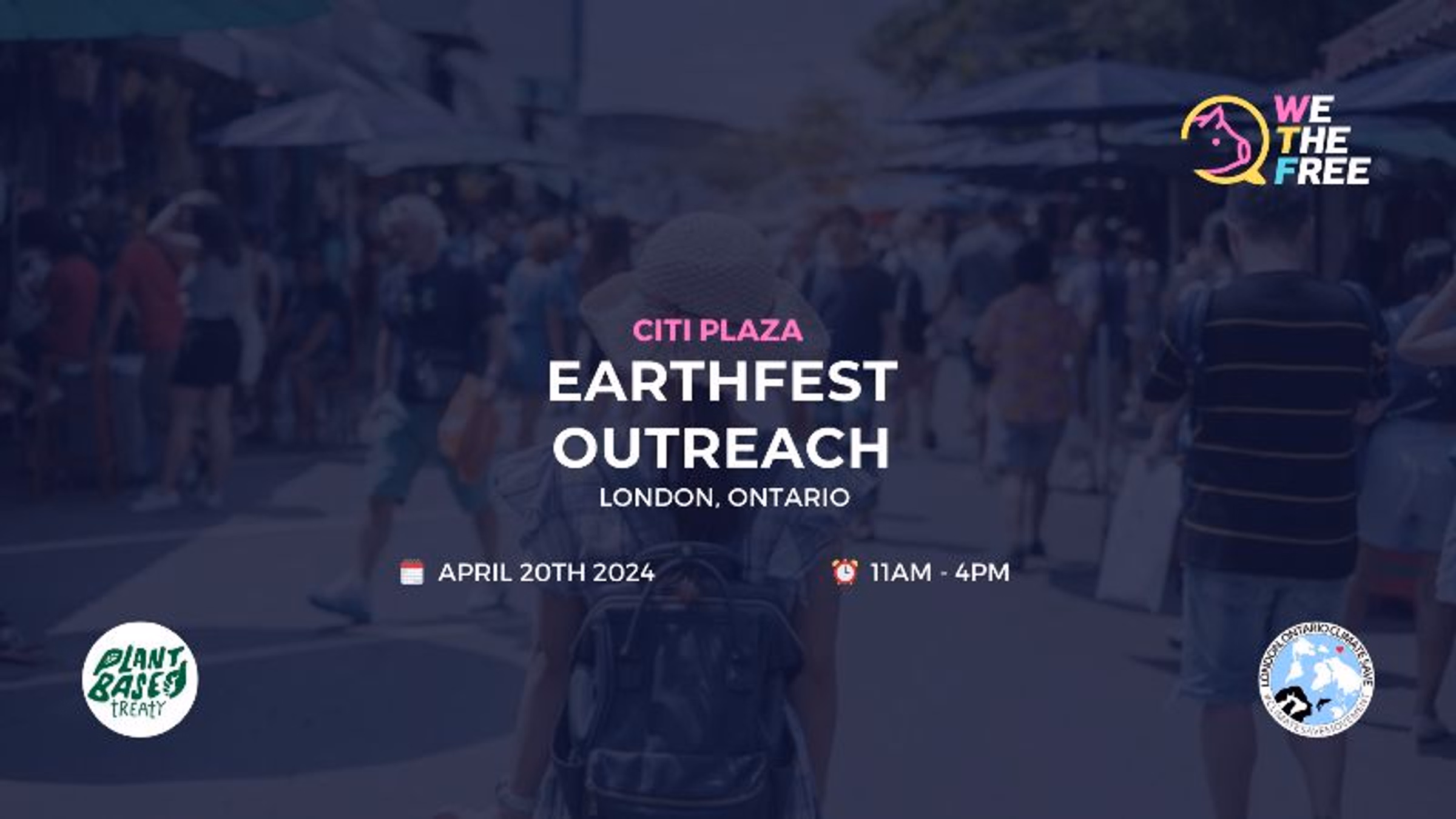 Earthfest Outreach | London, Ontario | April 20th, 2024