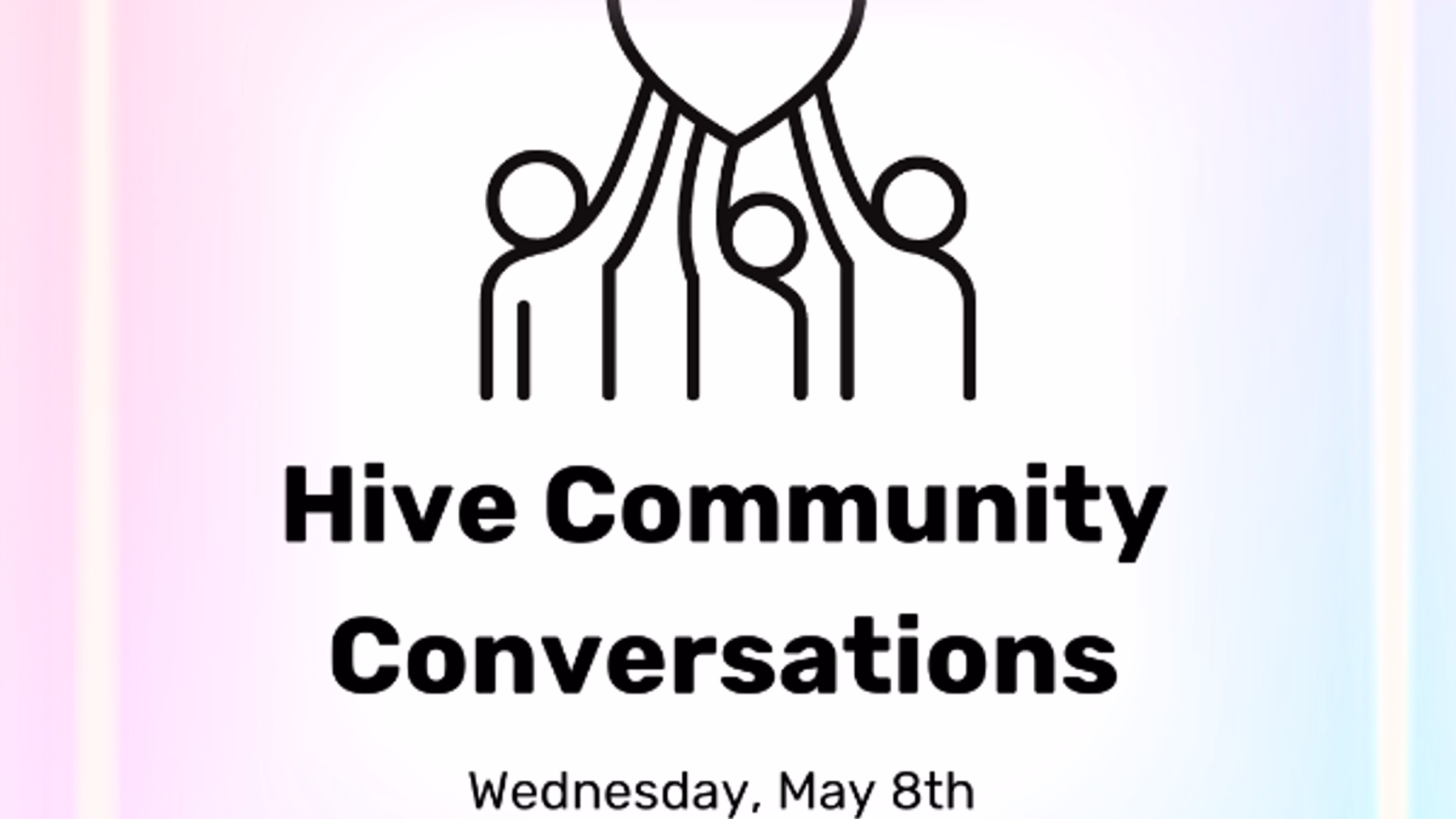 Hive Community Conversation