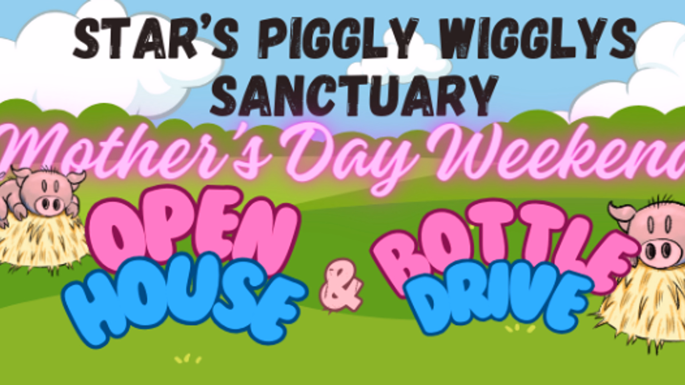 Star's Piggly Wigglys Sanctuary Mother's Day Weekend Open House and Bottle Drive