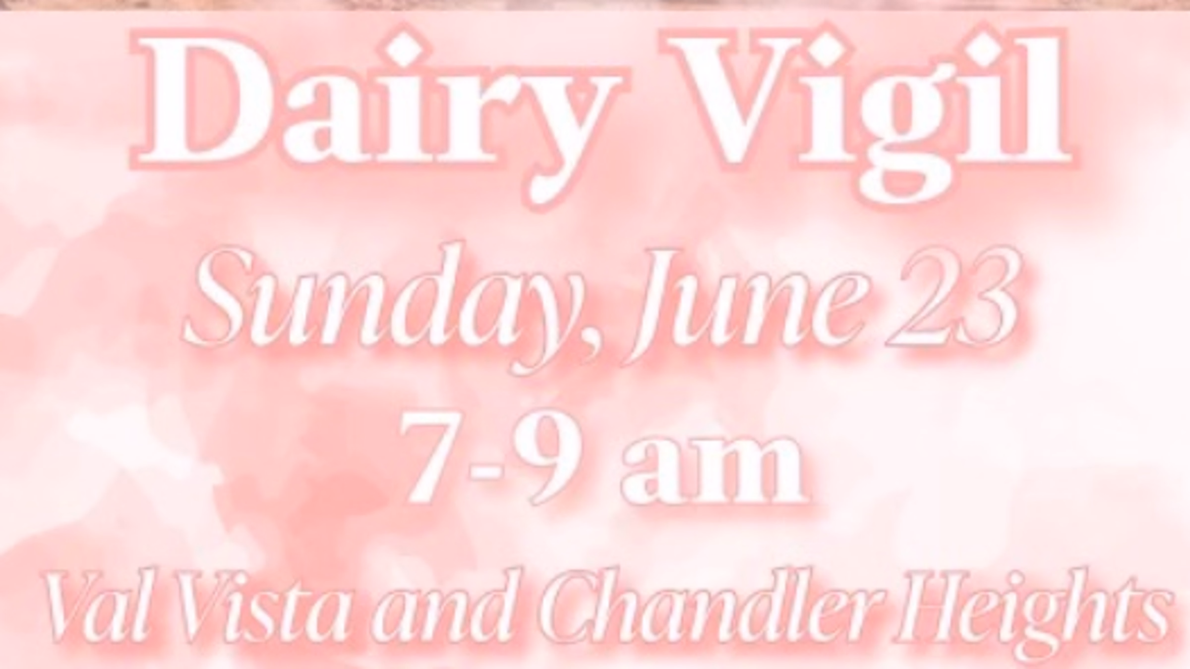 Dairy Cow Vigil - Gilbert, AZ