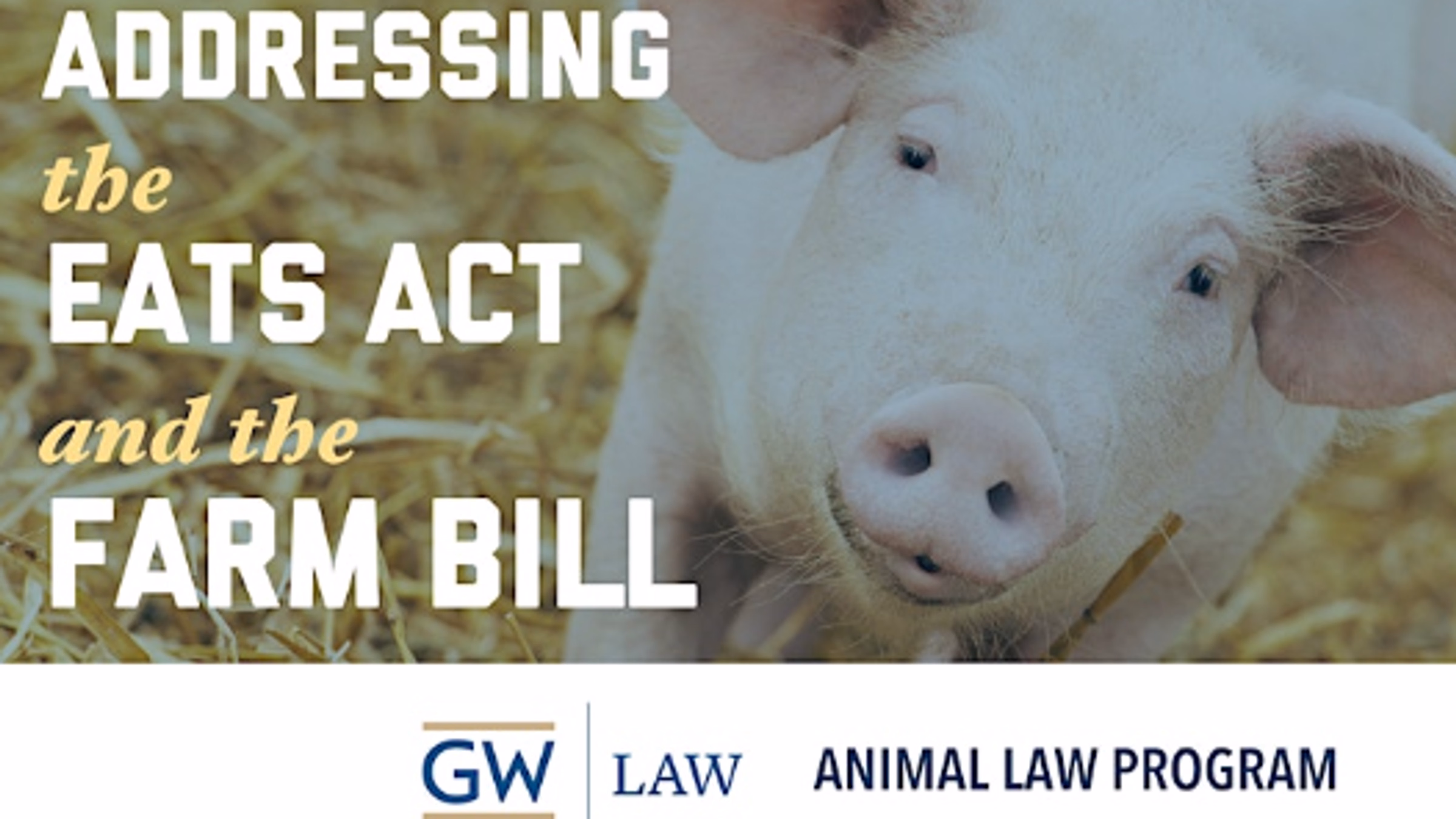 Addressing the EATS ACT and the FARM BILL