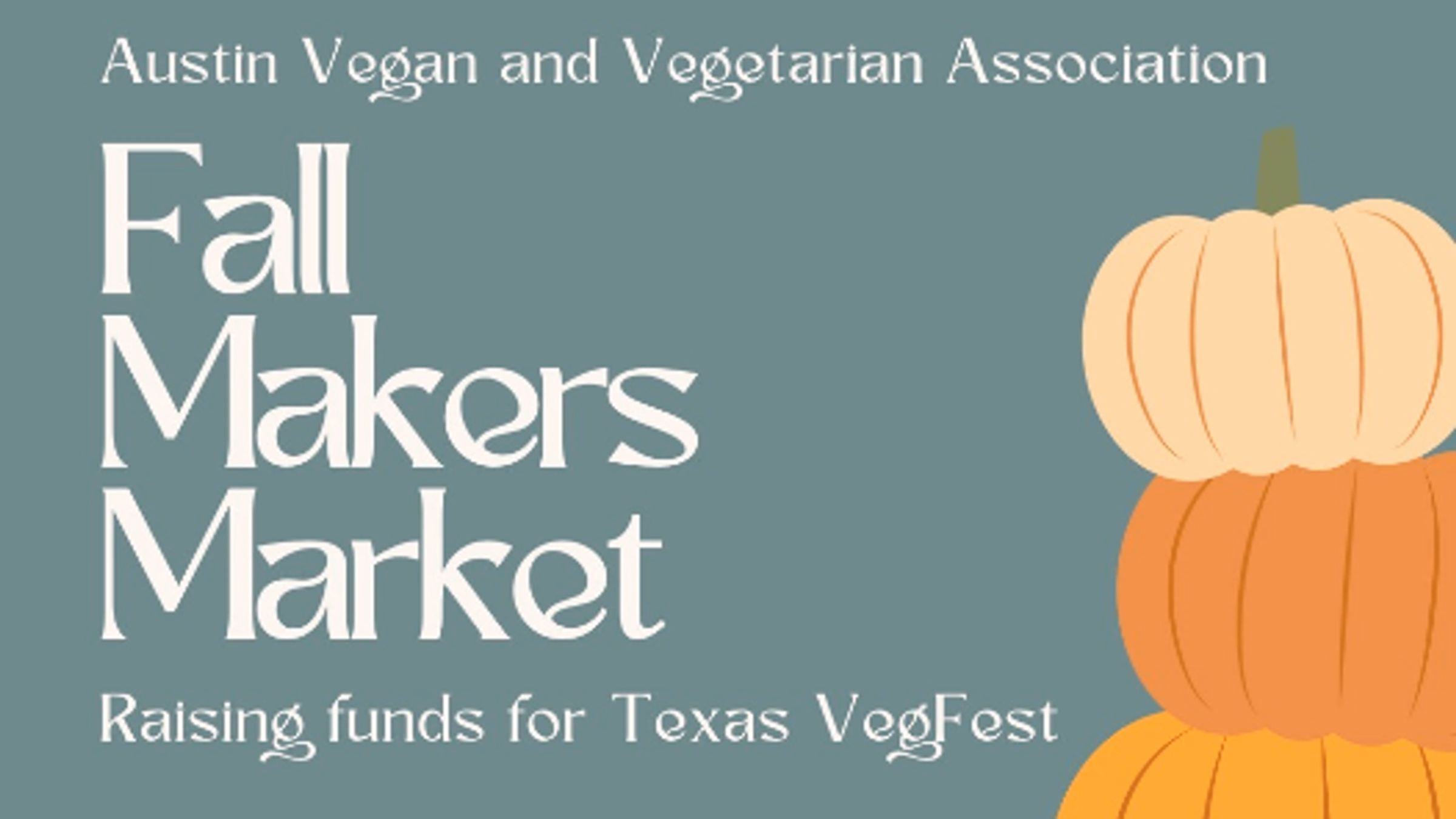 Fall Makers Market Fundraiser for Texas VegFest