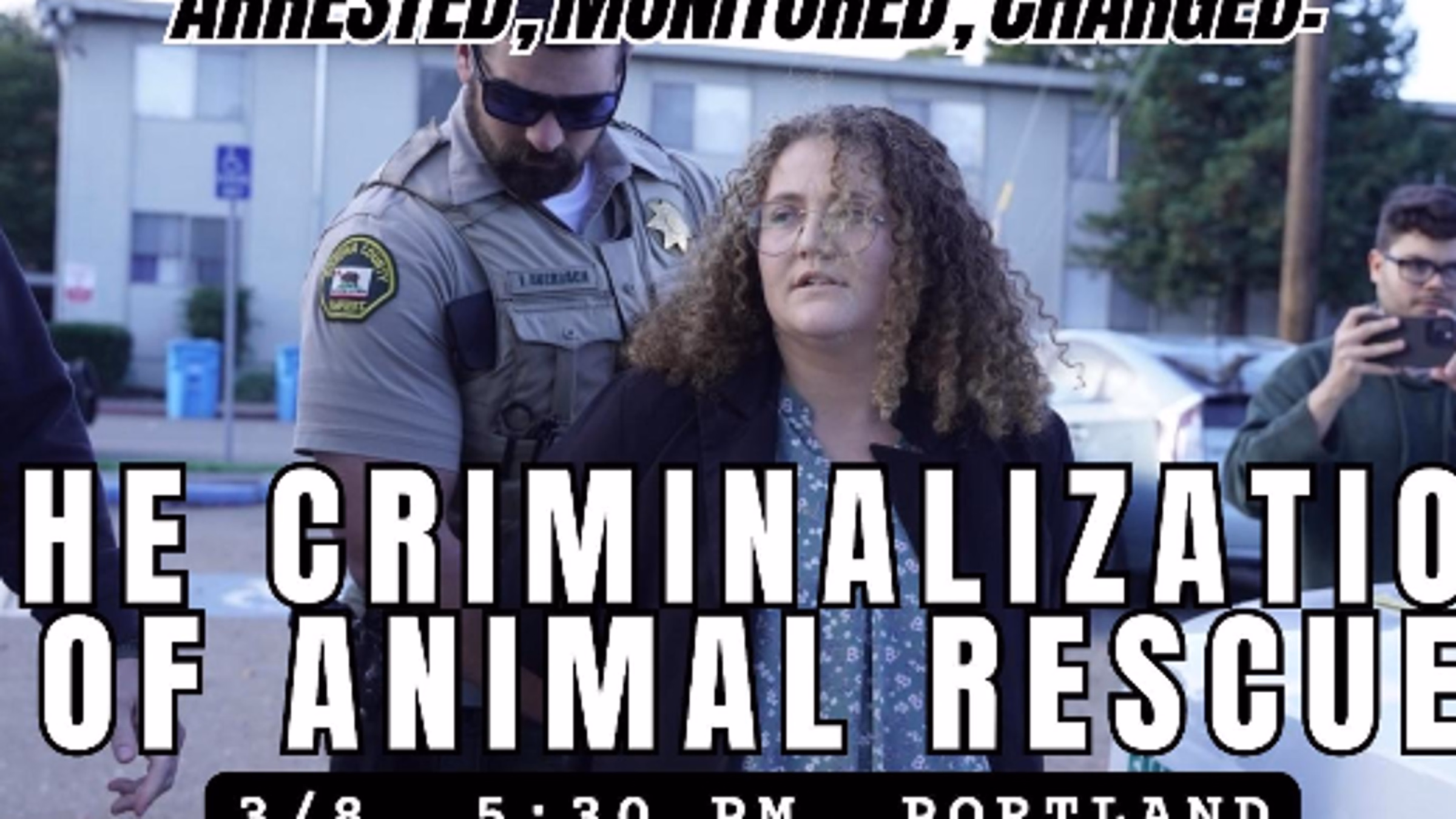 Arrested, Monitored, & Charged: The Criminalization of Animal Rescue