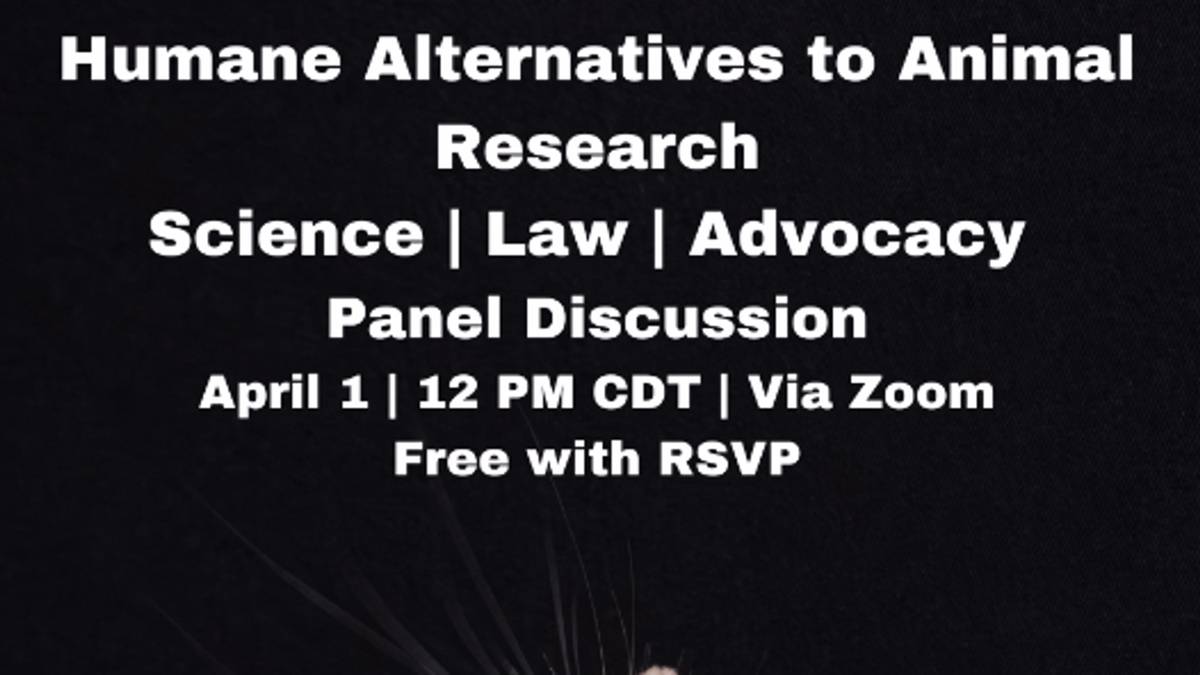 Humane Alternatives to Animal Research: Science, Law, & Advocacy