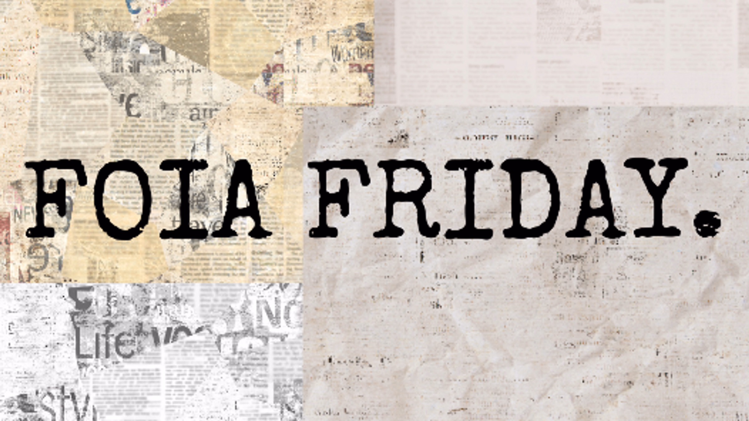 FOIA Friday