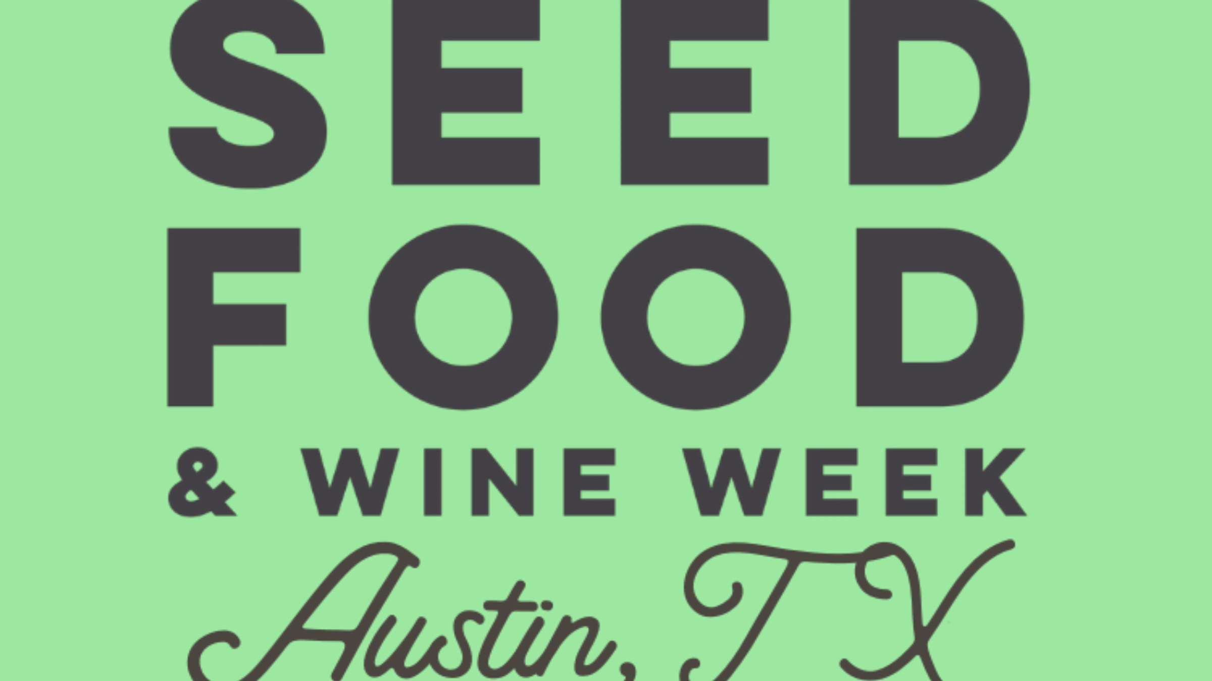 SEED Food and Wine Austin | Plant-Based Food Festival