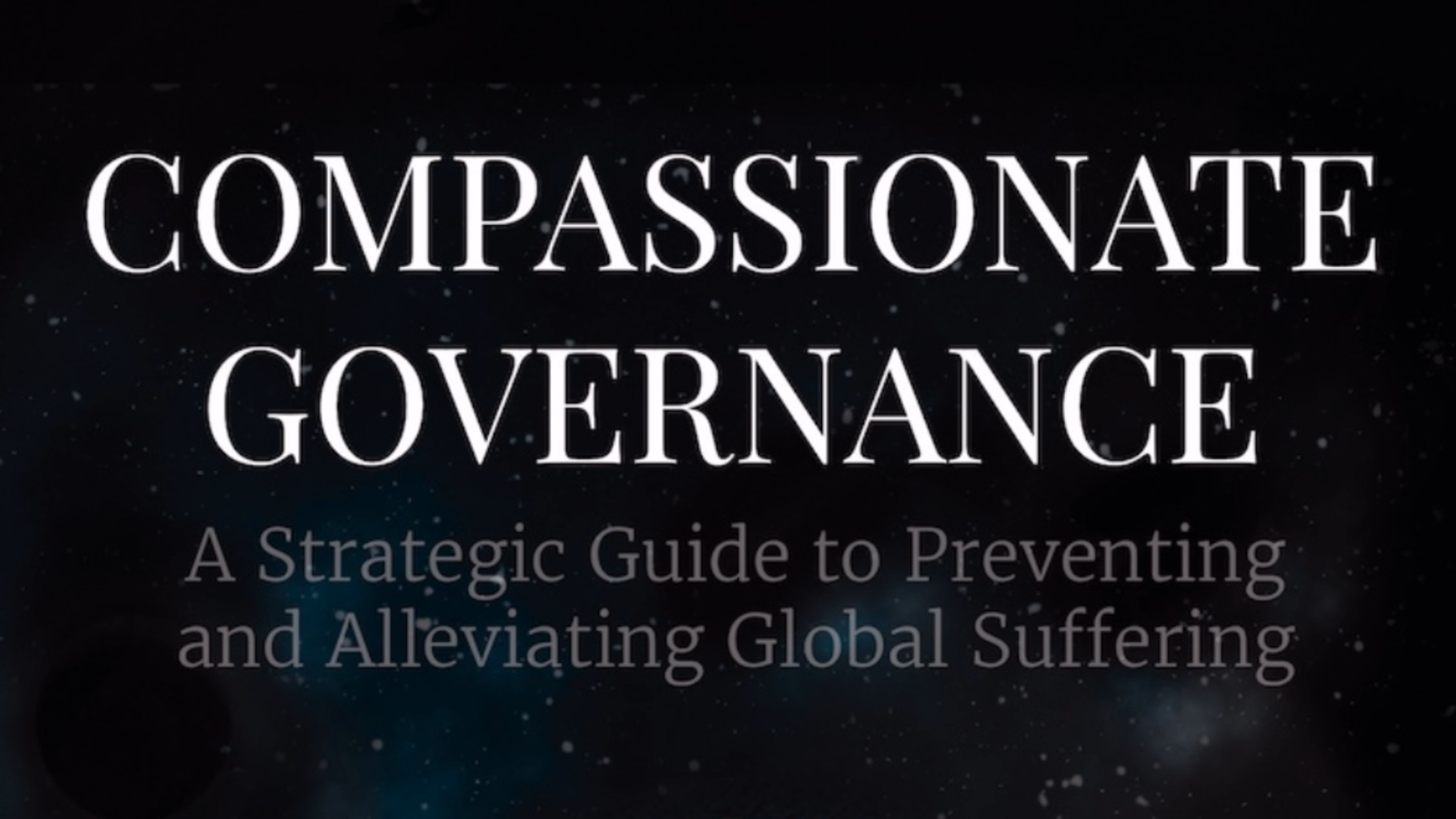 Compassionate Governance: A Strategic Guide to Preventing and Alleviating Global Suffering