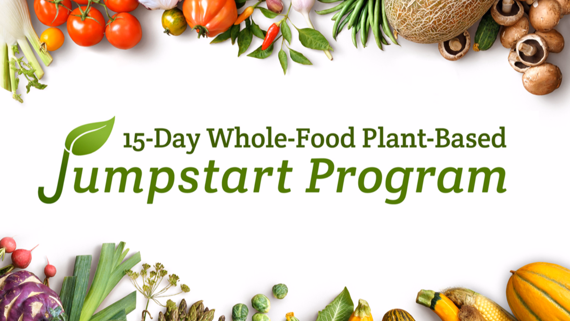 15-Day Whole-Food Plant-Based Jumpstart Program