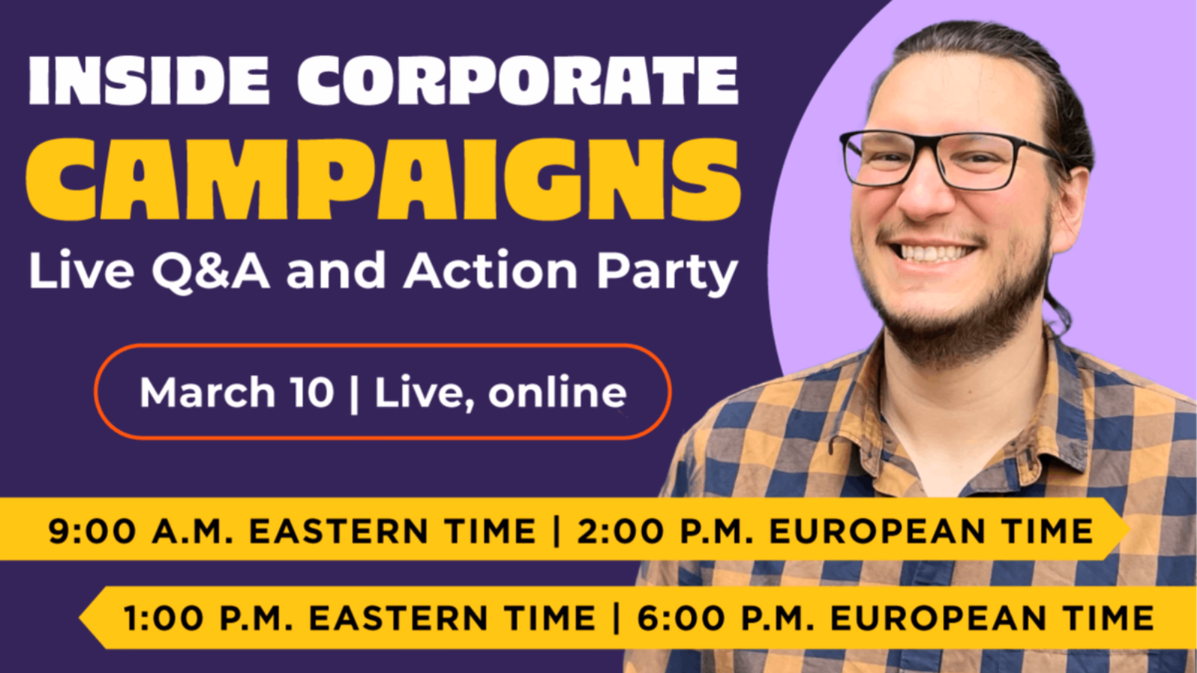 Inside Corporate Campaigns: Live Q&A and Action Party